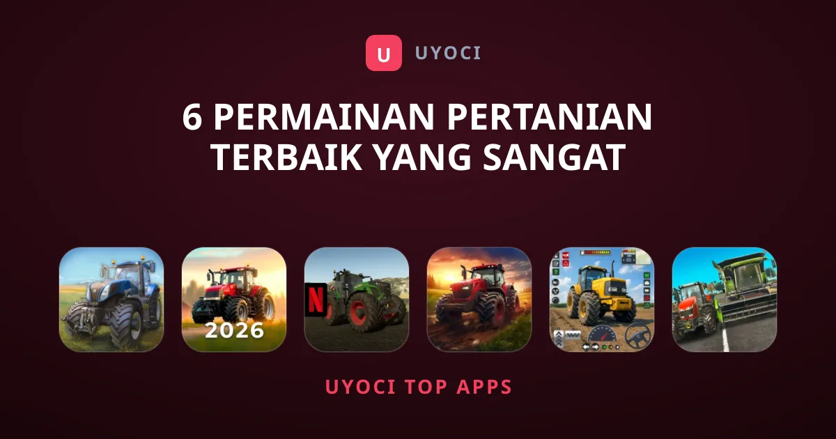 6 Permainan Pertanian Terbaik yang Sangat Ketagih dan Realistik